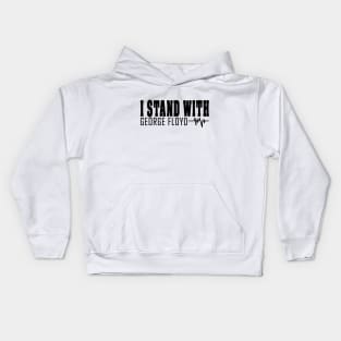 i stand with george floyd - george floyd Kids Hoodie